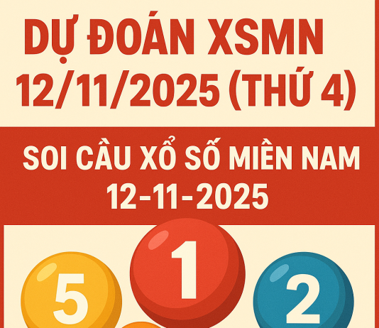 Dự đoán XSMN 12/11/2025 (Thứ 4), soi cầu Xổ Số Miền Nam 12-11-2025