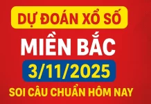 Dự đoán XSMB 3/11/2025 (Thứ 2), soi cầu Xổ Số Miền Bắc 03-11-2025