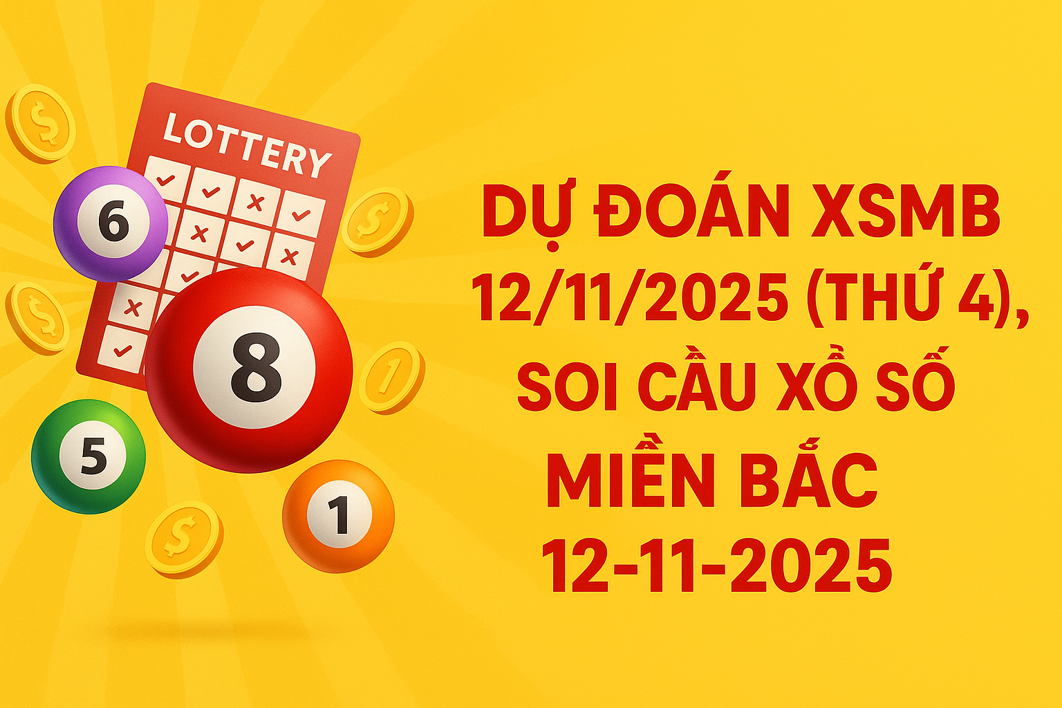 Dự đoán XSMB 12/11/2025 (Thứ 4), soi cầu Xổ Số Miền Bắc 12-11-2025